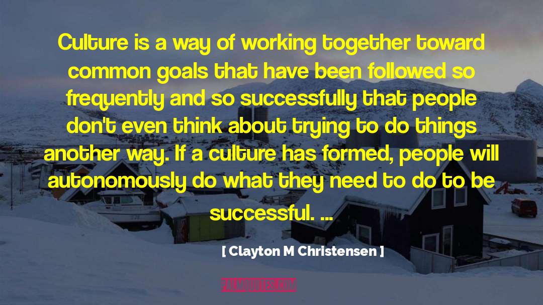 Clayton Carter quotes by Clayton M Christensen