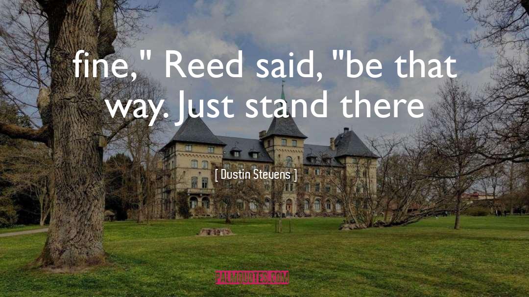 Clayton Reed quotes by Dustin Stevens