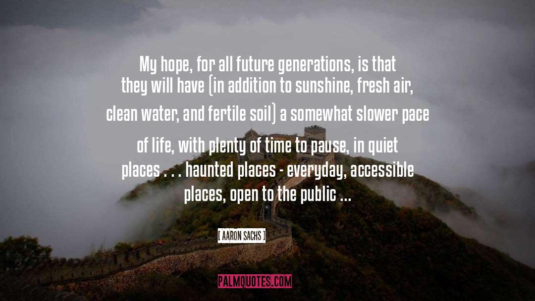 Clean Air And Water quotes by Aaron Sachs