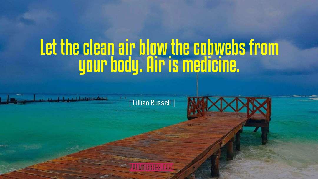 Clean Air quotes by Lillian Russell