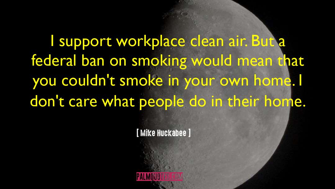 Clean Air quotes by Mike Huckabee