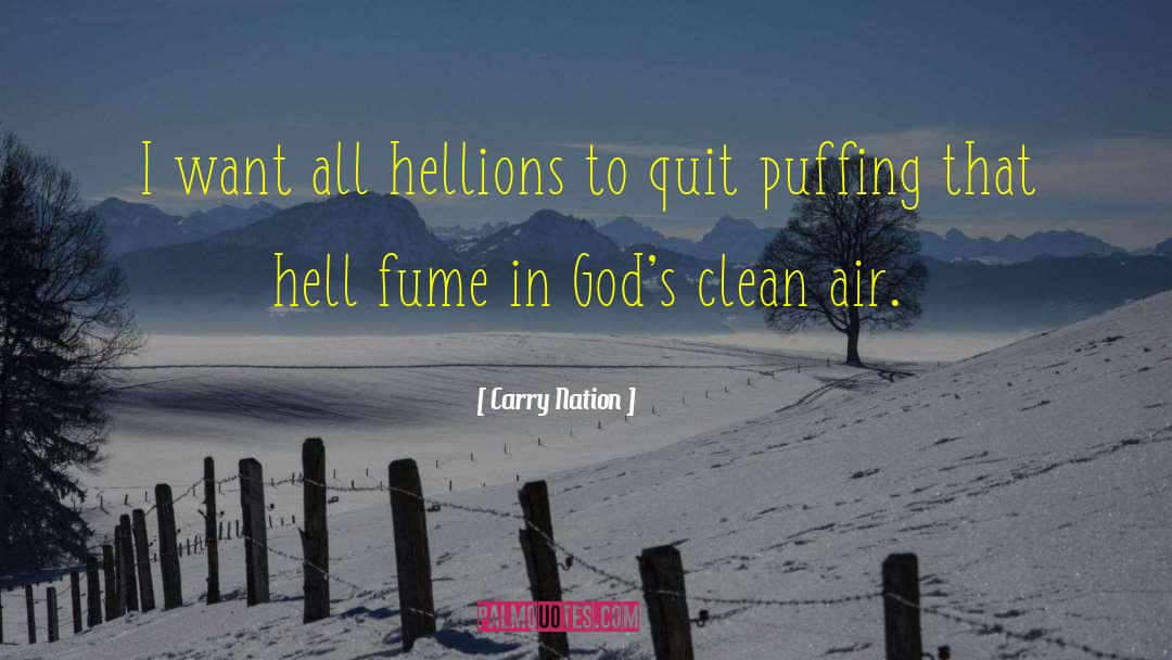Clean Air quotes by Carry Nation