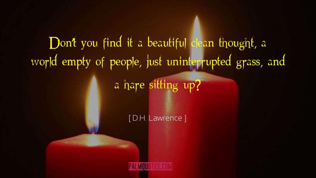 Clean And Wholesome quotes by D.H. Lawrence