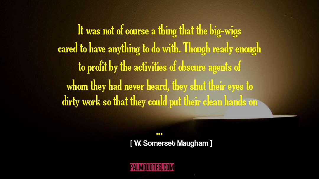 Clean Hands quotes by W. Somerset Maugham