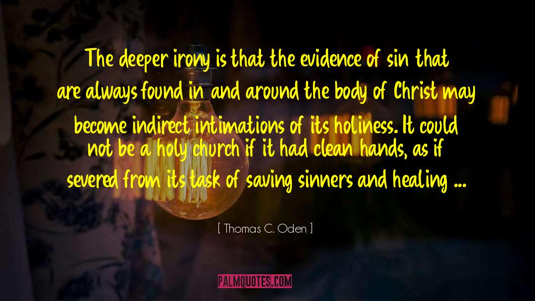 Clean Hands quotes by Thomas C. Oden