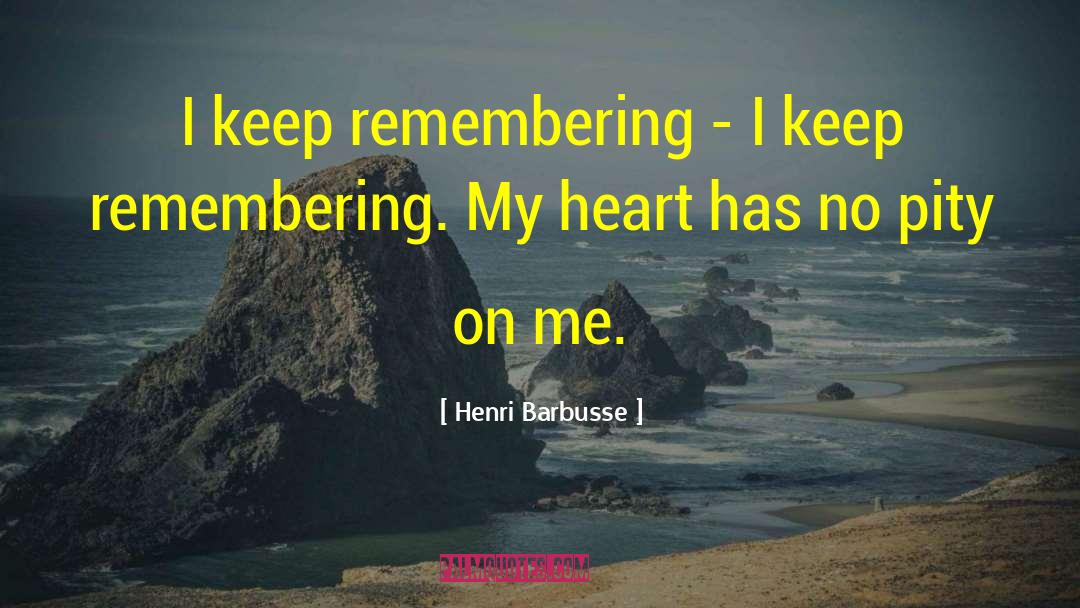 Clean Heart quotes by Henri Barbusse
