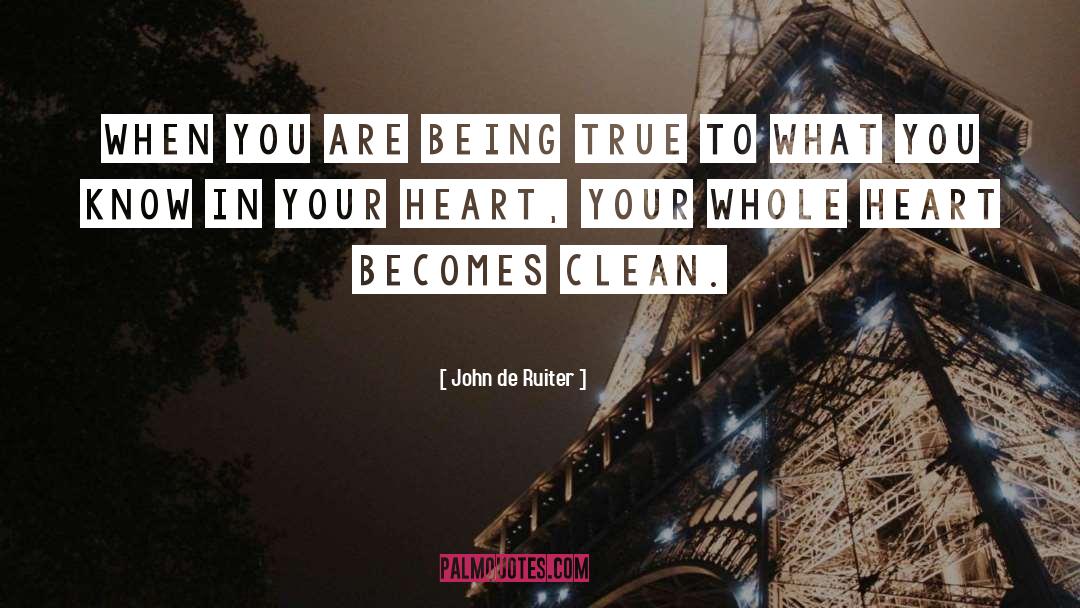 Clean Heart quotes by John De Ruiter