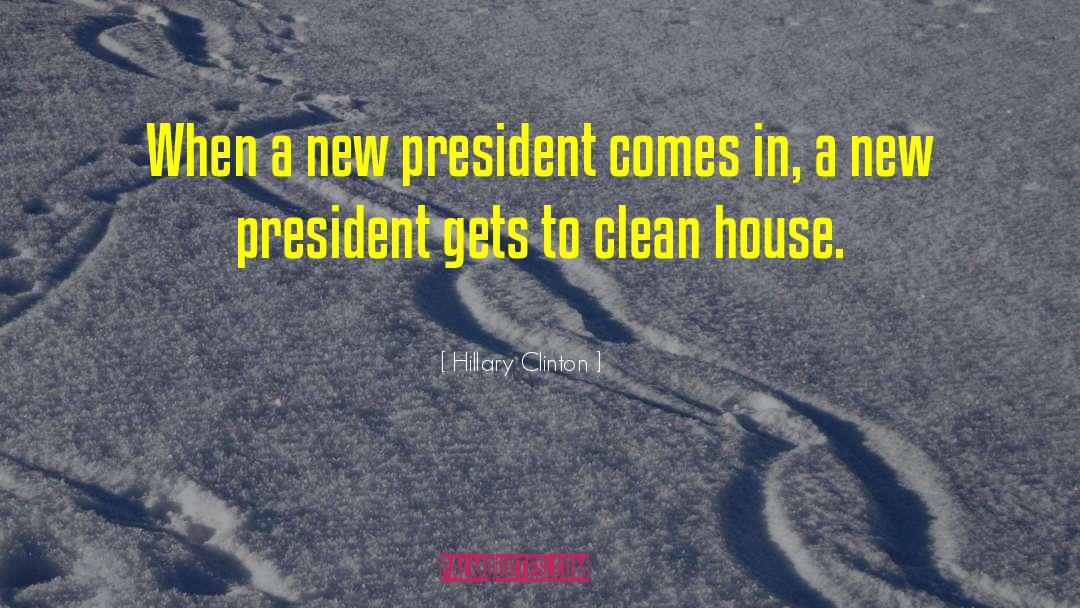 Clean House quotes by Hillary Clinton