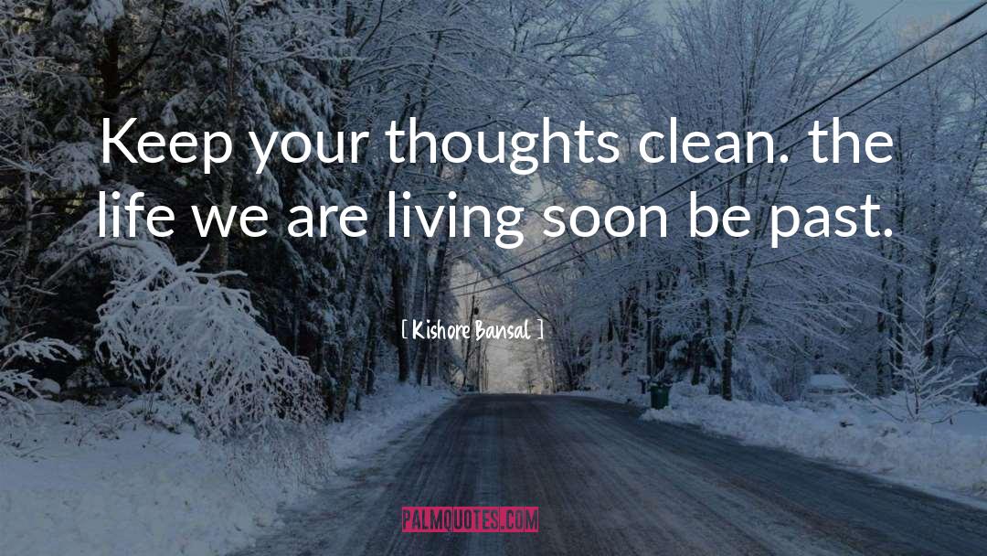 Clean Life quotes by Kishore Bansal