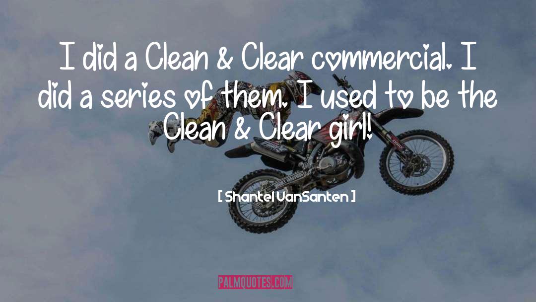 Clean quotes by Shantel VanSanten
