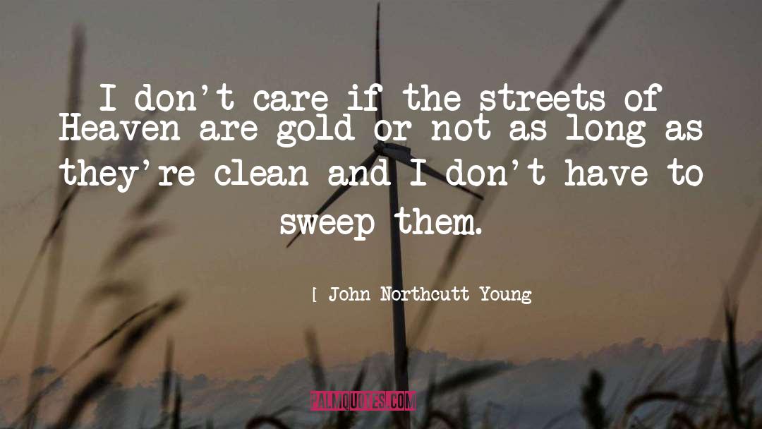 Clean Short quotes by John Northcutt Young