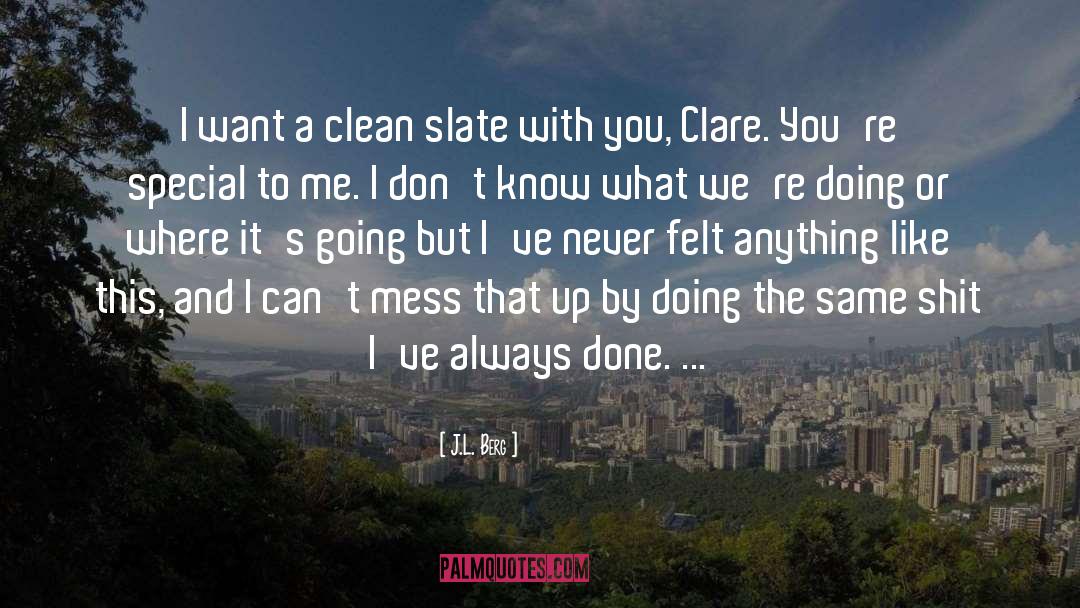 Clean Slate quotes by J.L. Berg