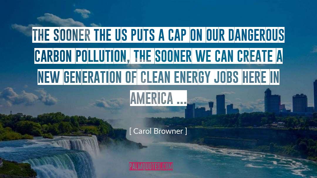 Clean Slate quotes by Carol Browner