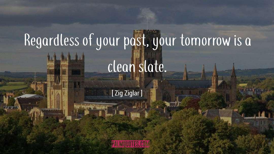 Clean Slate quotes by Zig Ziglar
