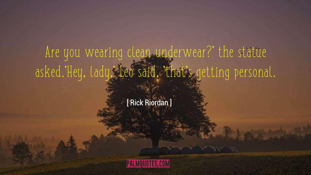 Clean Underwear quotes by Rick Riordan