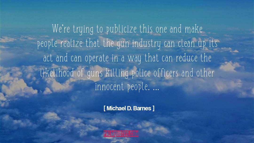 Clean Up quotes by Michael D. Barnes