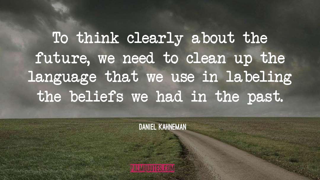 Clean Up quotes by Daniel Kahneman