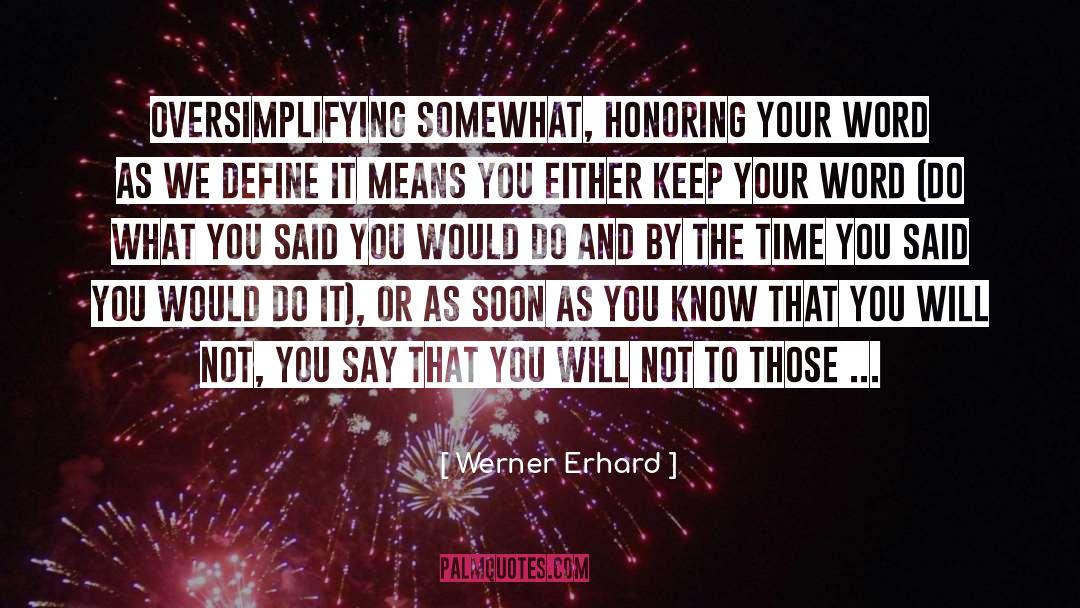 Clean Up quotes by Werner Erhard