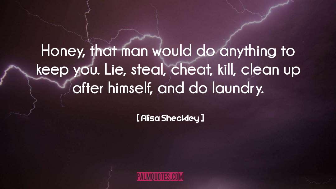 Clean Up quotes by Alisa Sheckley