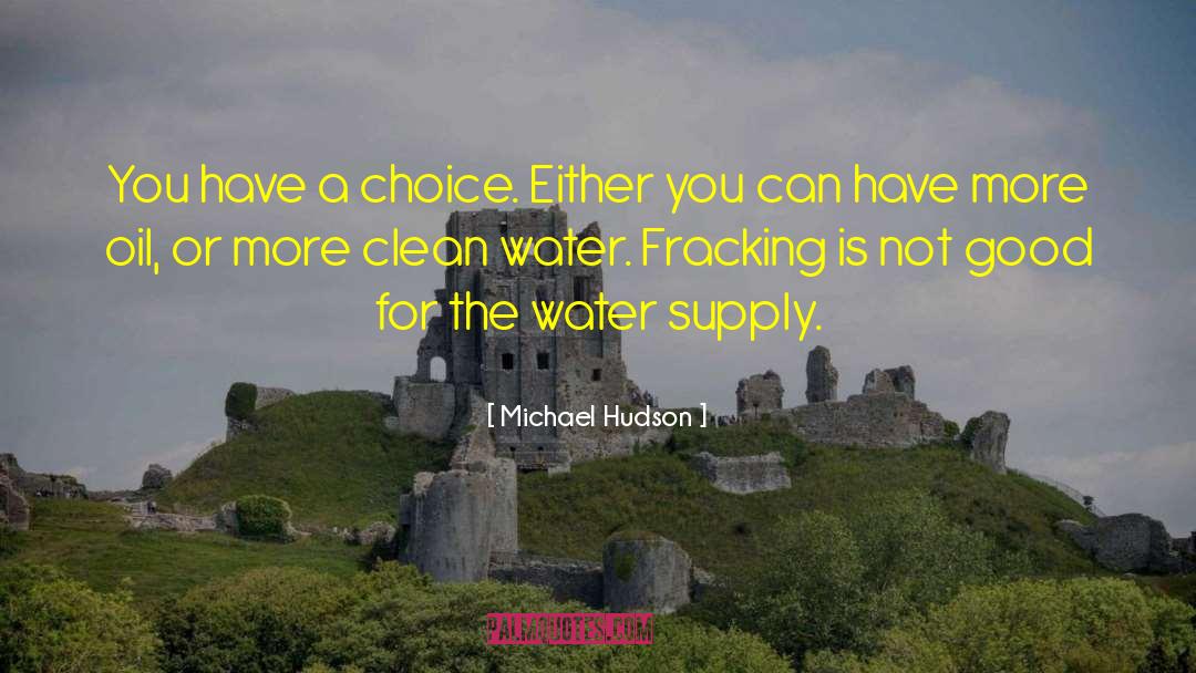 Clean Water quotes by Michael Hudson