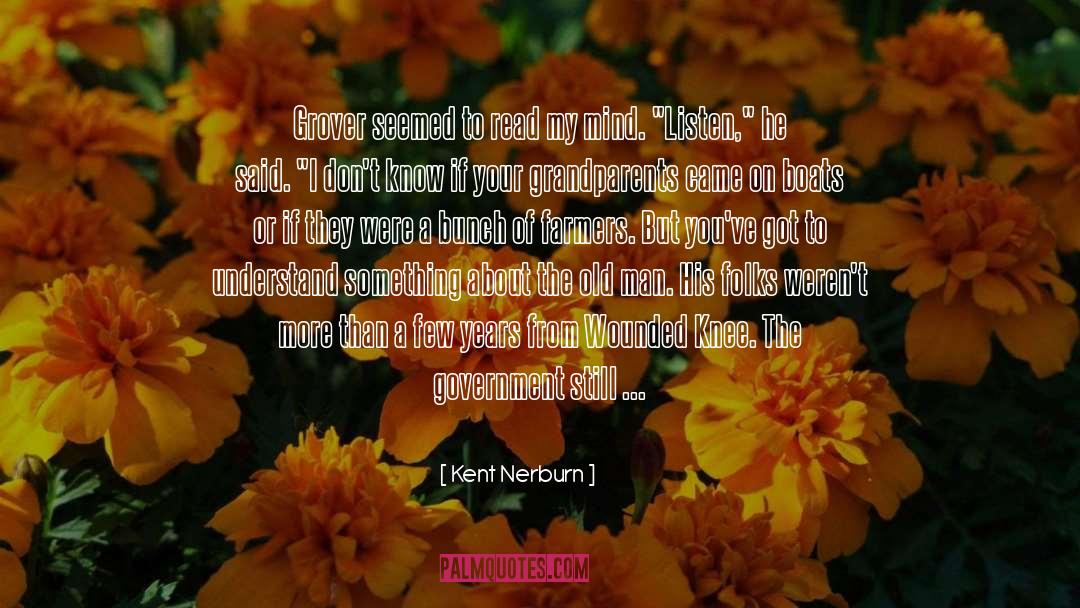 Clean Your Mind quotes by Kent Nerburn