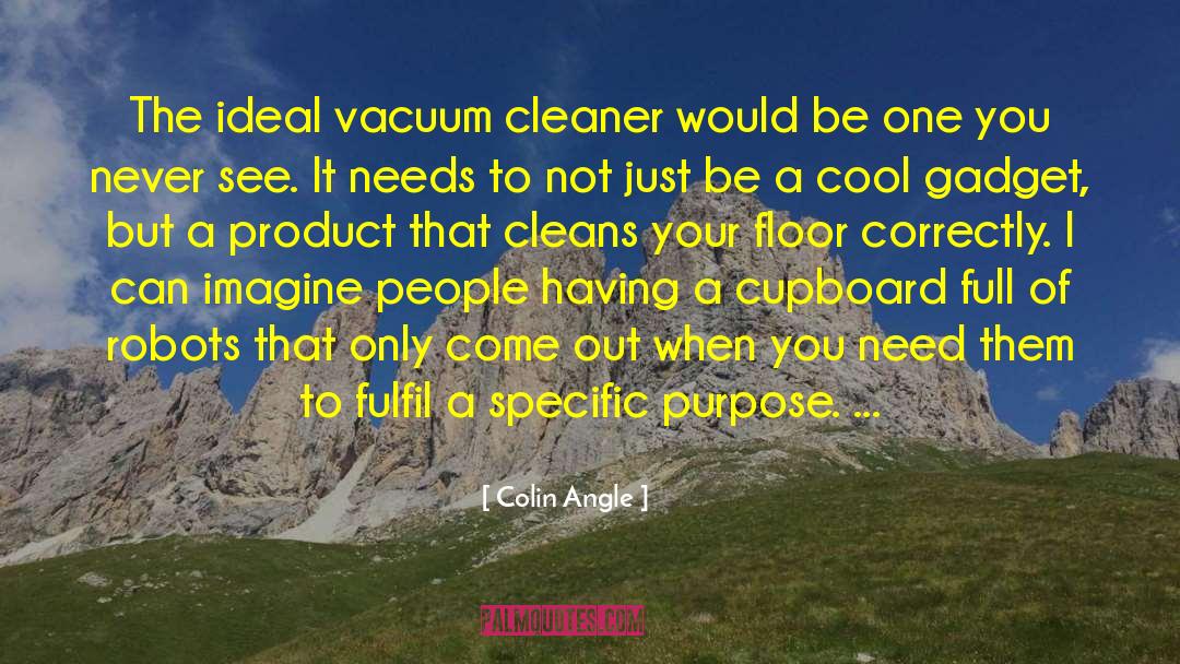 Cleaner quotes by Colin Angle