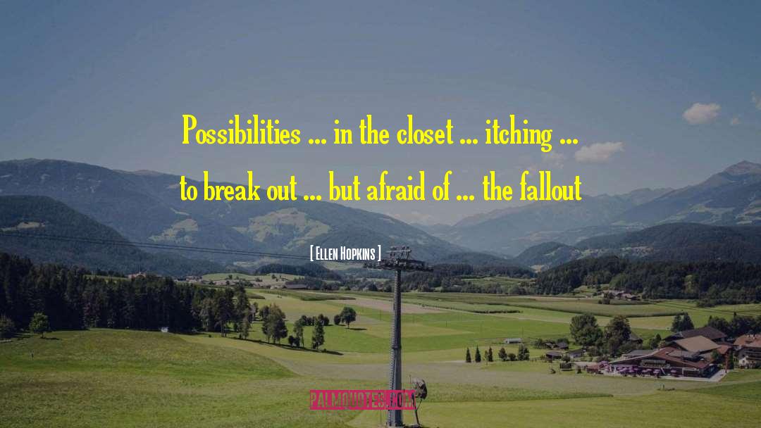 Cleaning Out The Closet quotes by Ellen Hopkins