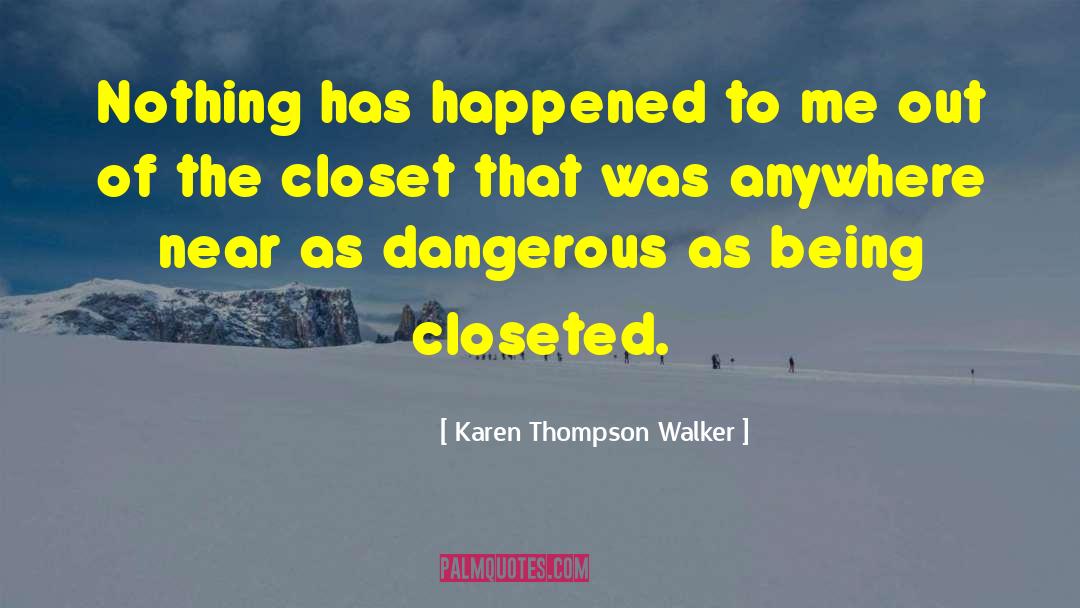 Cleaning Out The Closet quotes by Karen Thompson Walker