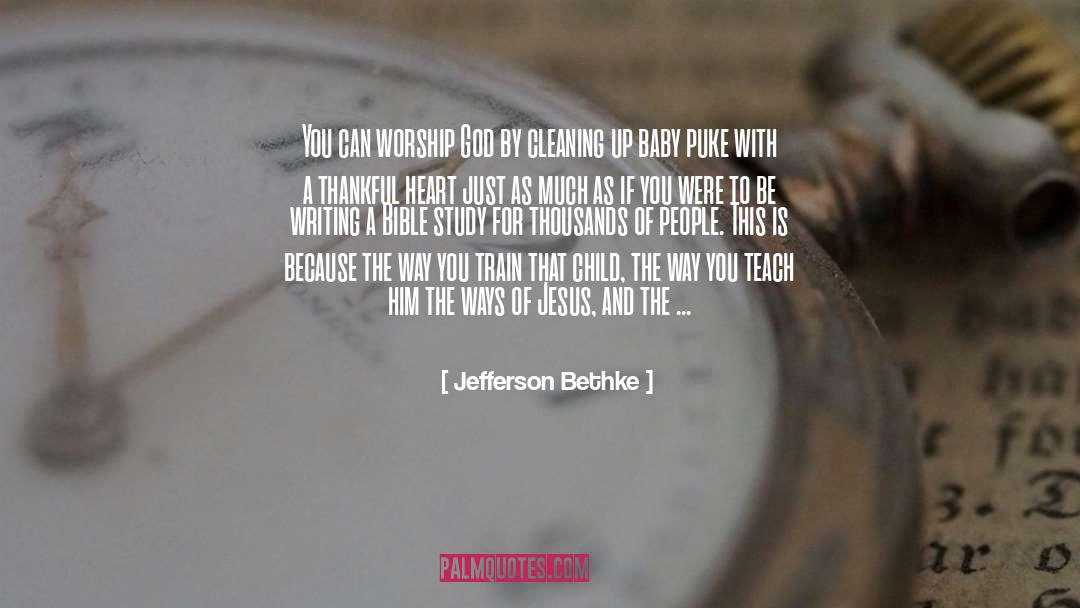 Cleaning Up quotes by Jefferson Bethke