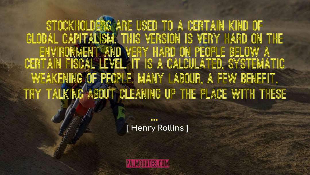 Cleaning Up quotes by Henry Rollins