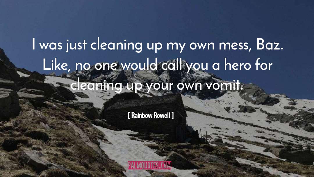 Cleaning Up quotes by Rainbow Rowell