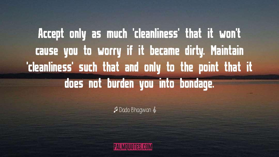 Cleanliness quotes by Dada Bhagwan