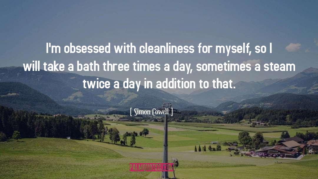 Cleanliness quotes by Simon Cowell