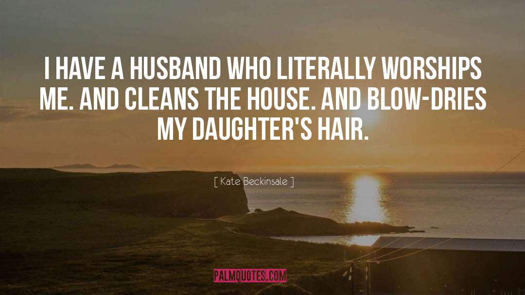 Cleans quotes by Kate Beckinsale