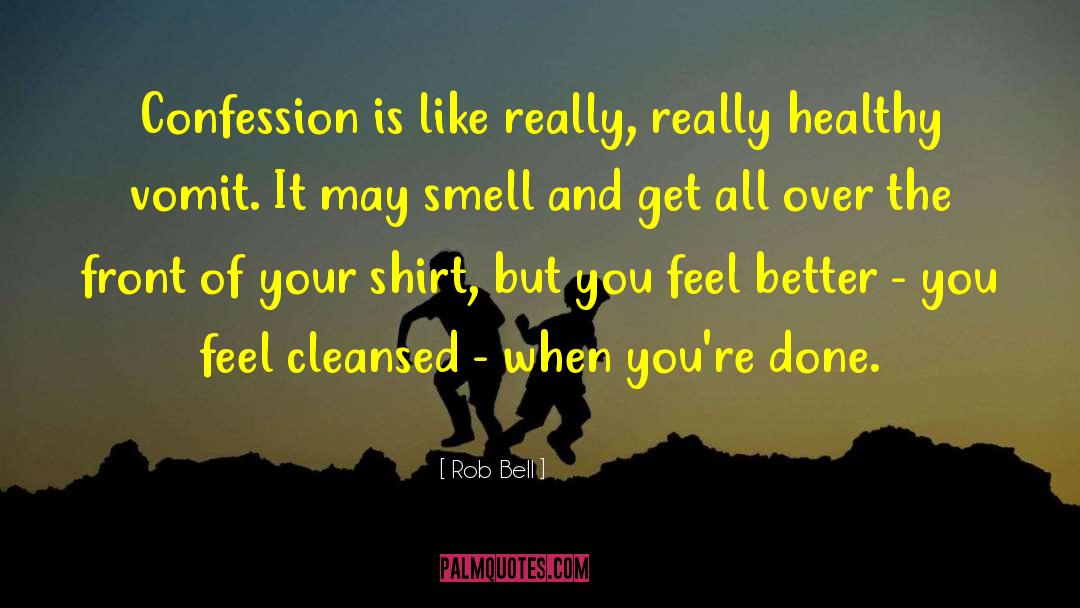 Cleansed quotes by Rob Bell