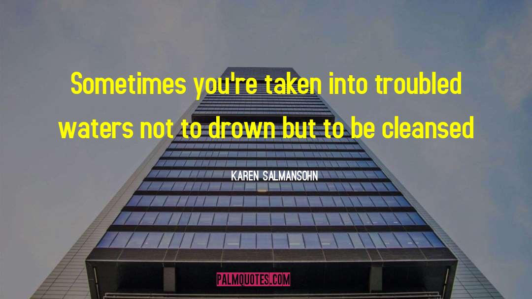 Cleansed quotes by Karen Salmansohn