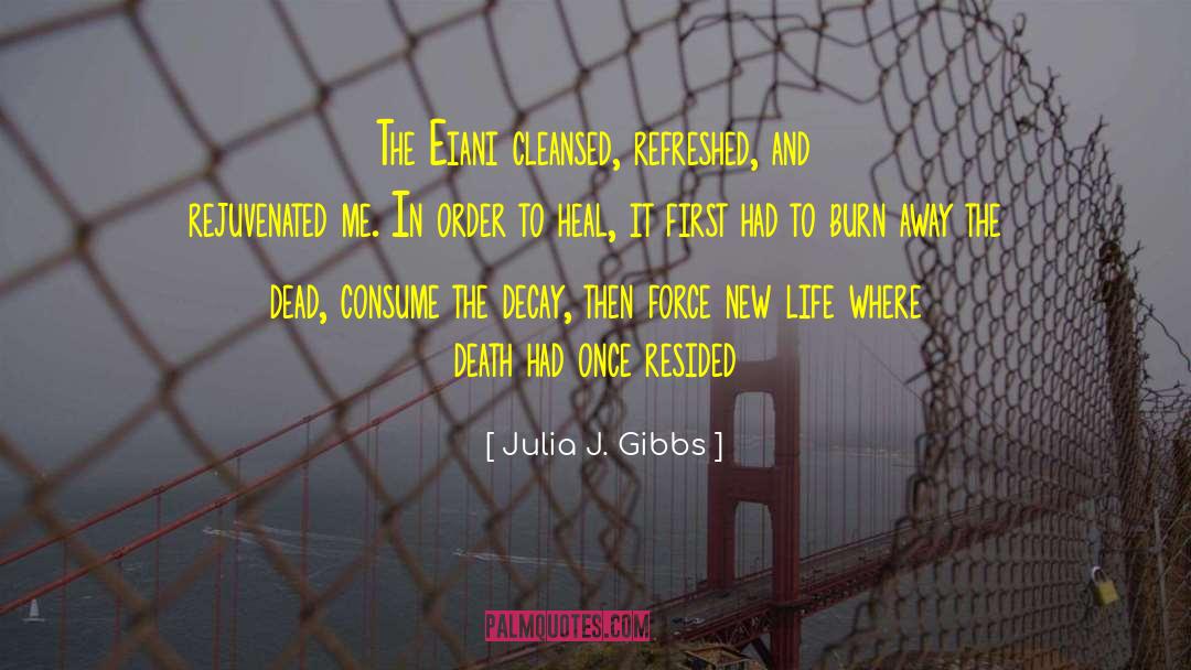 Cleansed quotes by Julia J. Gibbs