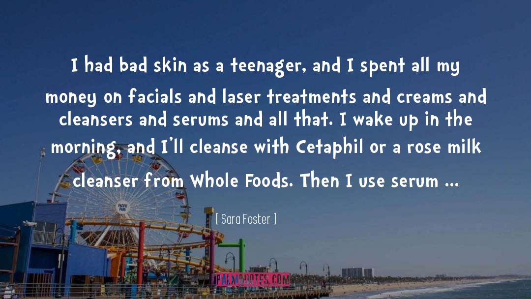 Cleanser For Rosacea quotes by Sara Foster