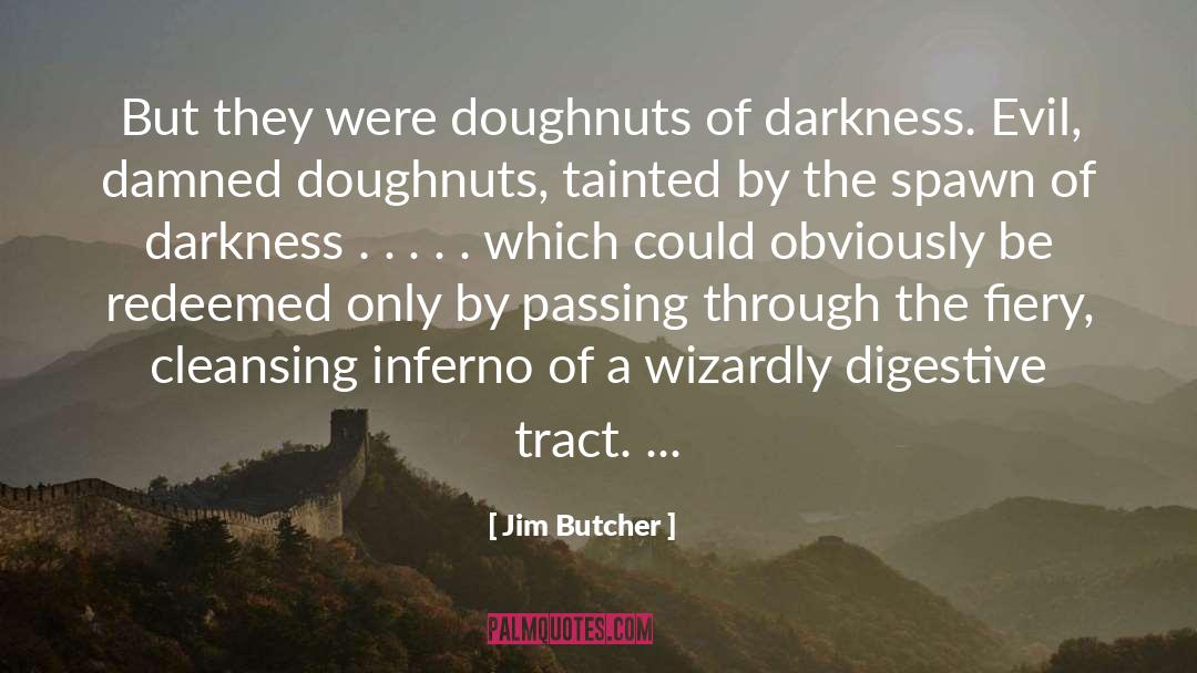 Cleansing quotes by Jim Butcher