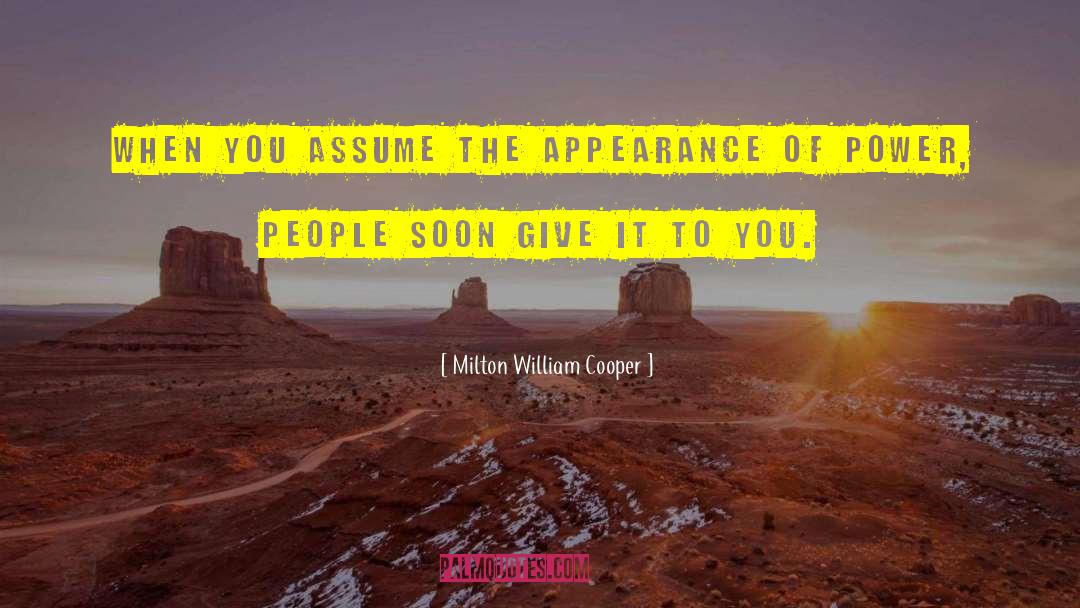 Clear Appearance quotes by Milton William Cooper