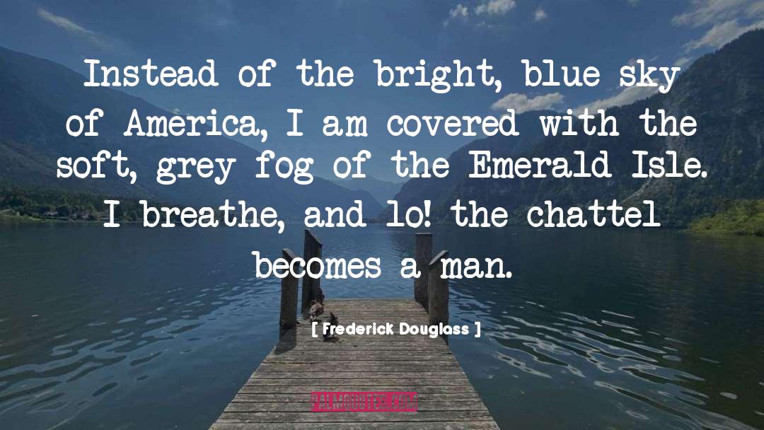 Clear Blue Sky quotes by Frederick Douglass