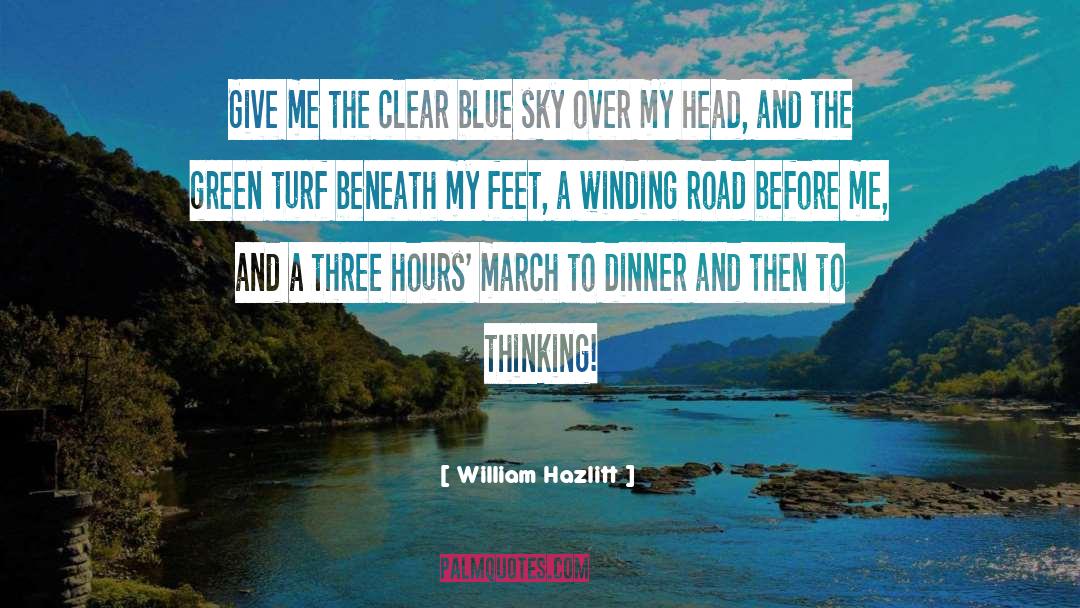 Clear Blue Sky quotes by William Hazlitt