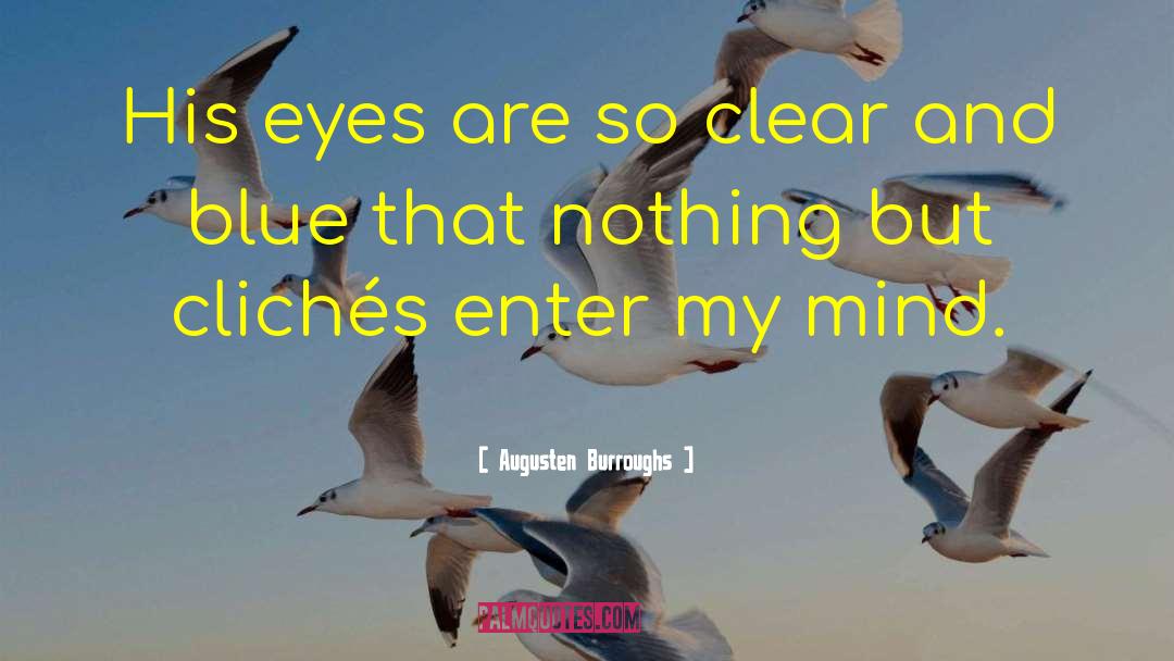 Clear Blue Sky quotes by Augusten Burroughs