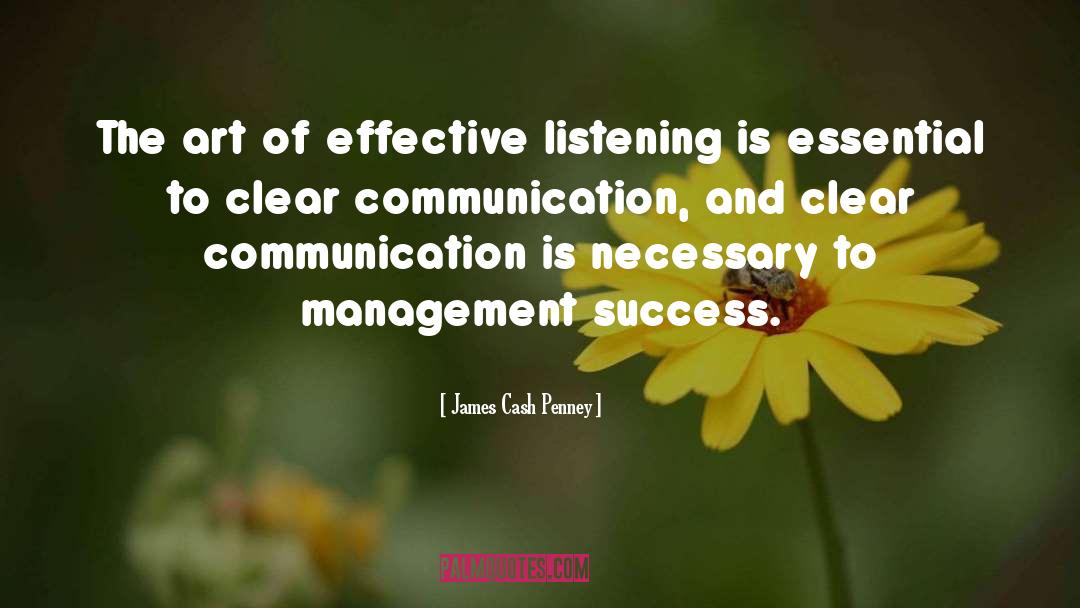 Clear Communication quotes by James Cash Penney