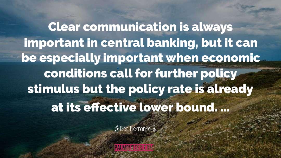 Clear Communication quotes by Ben Bernanke