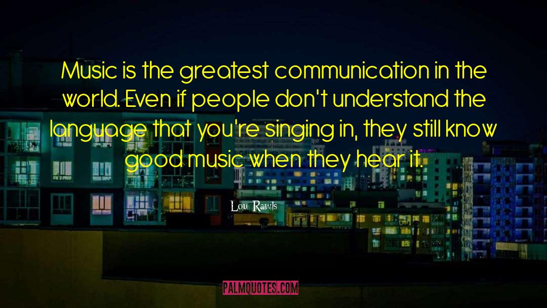 Clear Communication quotes by Lou Rawls