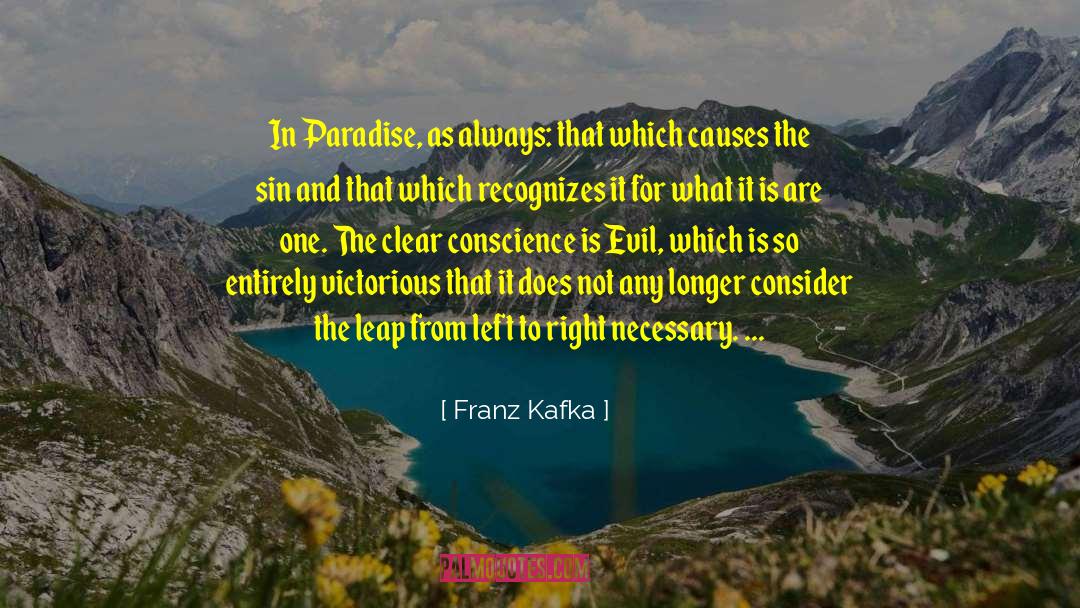 Clear Conscience quotes by Franz Kafka