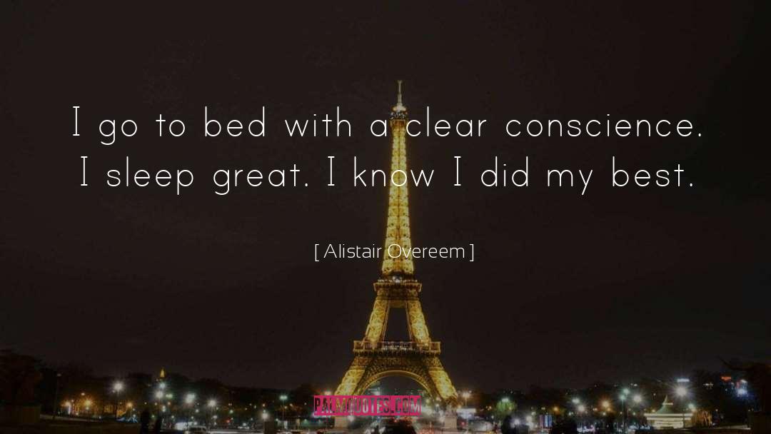 Clear Conscience quotes by Alistair Overeem