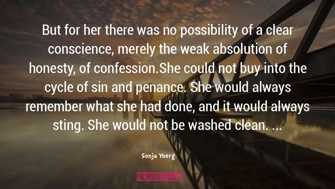 Clear Conscience quotes by Sonja Yoerg