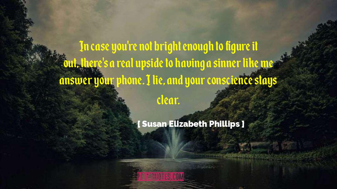 Clear Conscience quotes by Susan Elizabeth Phillips